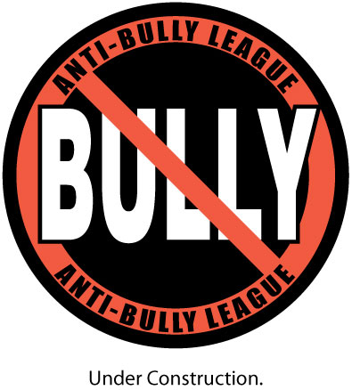 Anti Bully League is under construction.